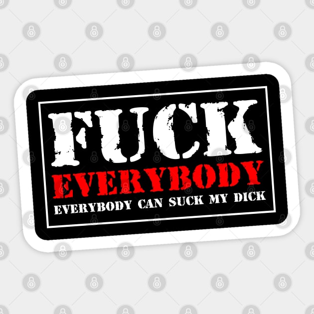 Fuck Everybody Sticker by Simmerika